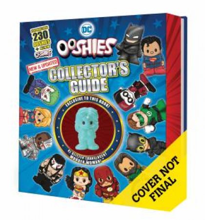 Ooshies Collectors Guide (DC Comics 2020 With Wonder Woman Figurine) by Various