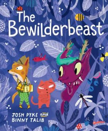 The Bewilderbeast by Josh Pyke & Binny Talib