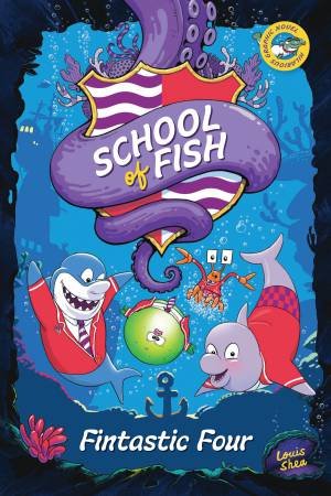 School Of Fish: Fintastic Four by Louis Shea