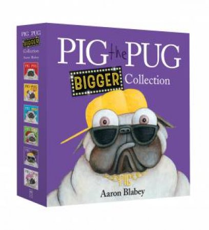 Pig The Pug Bigger Collection by Aaron Blabey