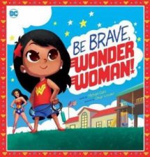 Be Brave Wonder Woman