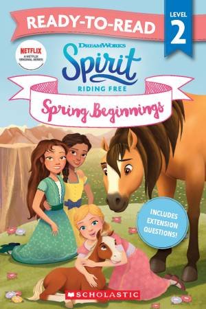 Spirit Riding Free: Spring Beginnings - Ready-To-Read Level 2 by Various