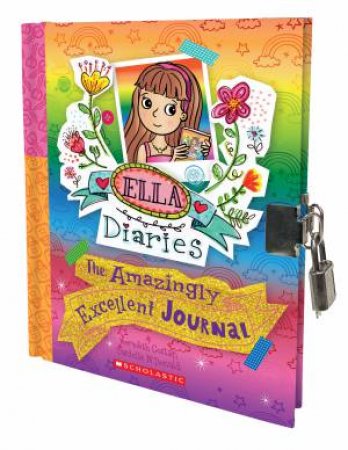 Ella Diaries: The Amazingly Excellent Journal by Meredith Costain & Danielle McDonald