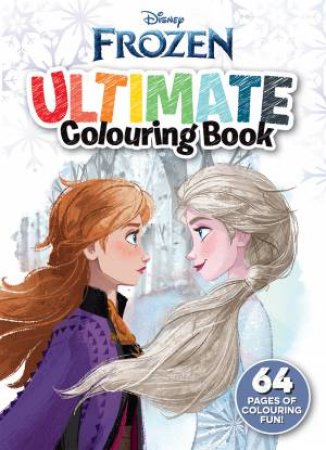 Frozen Classic: Ultimate Colouring Book by Various