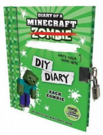 Diary Of A Minecraft Zombie: DIY Diary HB Lockable Edition