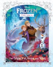 Frozen The Saga The Legacy Of Anna And Elsa