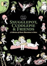 Snugglepot Cuddlepie And Friends A Collection Of Classic Illustrations To Colour