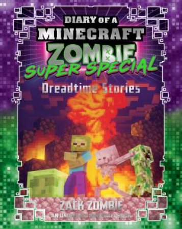 Diary Of A Minecraft Zombie Super Special: Dreadtime Stories by Zack Zombie