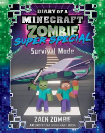 Diary Of A Minecraft Zombie Super Special: Survival Mode by Zack Zombie