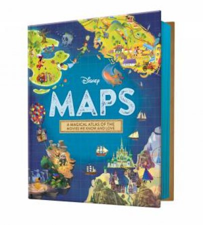 Disney Maps: A Magical Atlas Of The Movies We Know And Love by Various