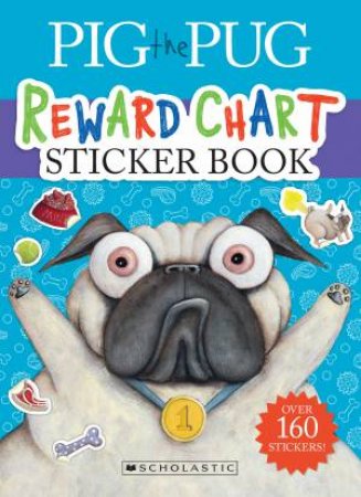 Pig The Pug Reward Chart Sticker Book by Aaron Blabey
