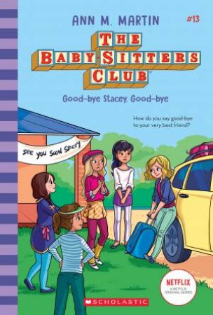 Good-Bye Stacey, Good-Bye Netflix Edi by Ann M. Martin