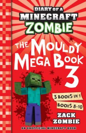 Diary Of A Minecraft Zombie: The Mouldy Mega Book 3