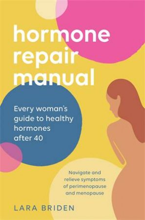 Hormone Repair Manual by Lara Briden