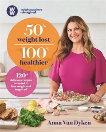 50% Weight Lost 100% Healthier by Anna Van Dyken