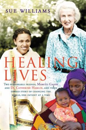 Healing Lives by Sue Williams
