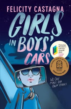Girls In Boys' Cars by Felicity Castagna