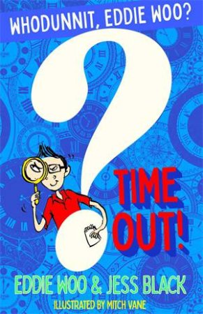 Time Out! by Eddie Woo & Jess Black