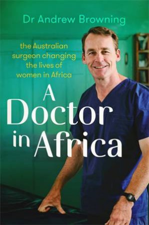 A Doctor In Africa by Andrew Browning