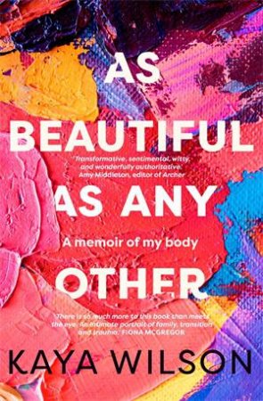 As Beautiful As Any Other by Kaya Wilson