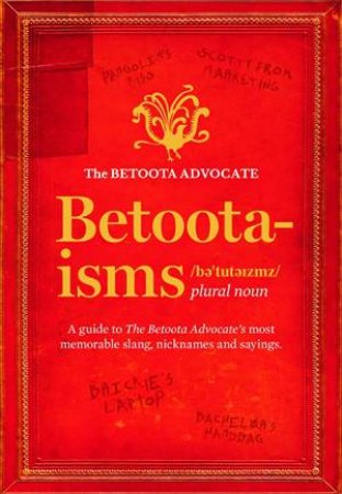 Betoota-isms by The Betoota Advocate