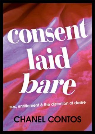 Consent Laid Bare by Chanel Contos