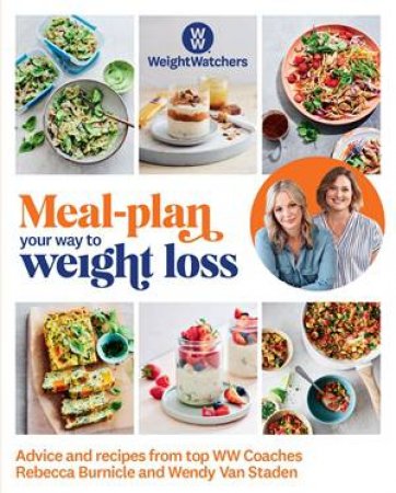 Meal-Plan Your Way To Weight Loss by Rebecca Burnicle & Wendy Van Staden