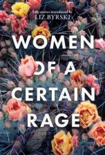 Women Of A Certain Rage