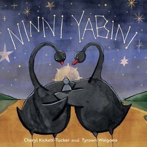 Ninni Yabini by Cheryl Kickett-Tucker & Tyrown Waigana