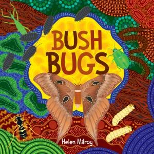 Bush Bugs by Helen Milroy