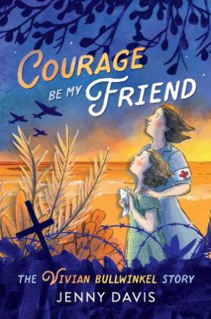 Courage Be My Friend by Jenny Davis