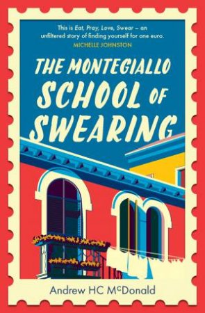 The Montegiallo School of Swearing by Andrew H.C. McDonald