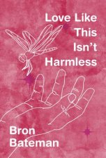 Love Like This Isnt Harmless
