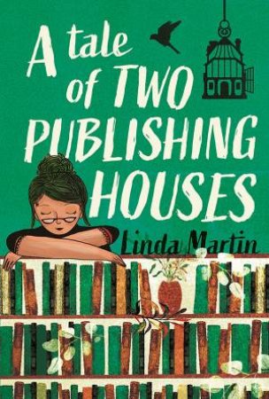 A Tale of Two Publishing Houses by Linda Martin