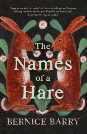 The Names of a Hare by Bernice Barry