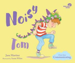 Noisy Tom by Jane Martino & Annie White