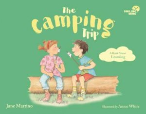 The Camping Trip by Jane Martino & Annie White