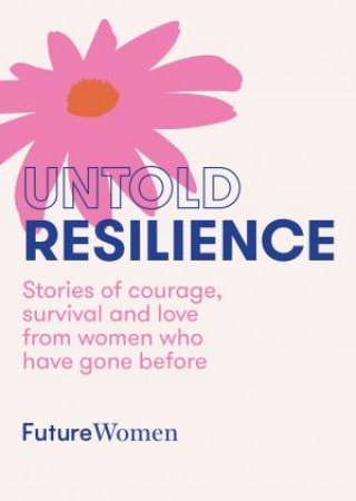 Untold Resilience by Various