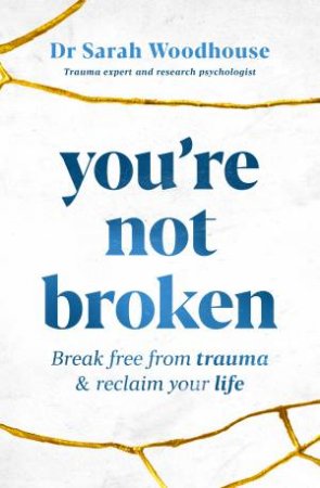 You're Not Broken by Sarah Woodhouse