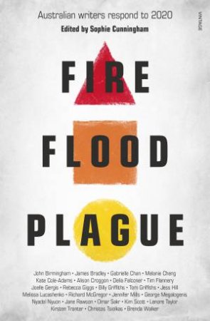 Fire Flood And Plague by Sophie Cunningham
