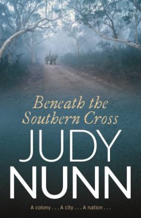 Beneath The Southern Cross by Judy Nunn