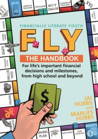 FLY: Financially Literate Youth by Marlies Hobbs & Jai Hobbs