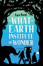 The What On Earth Institute Of Wonder