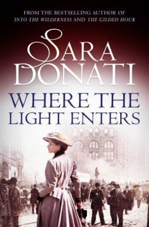 Where The Light Enters by Sara Donati