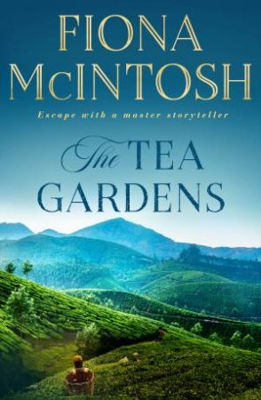 The Tea Gardens by Fiona McIntosh