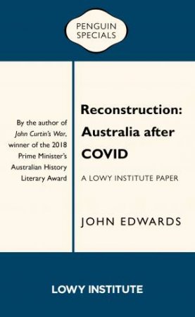 Reconstruction: Australia After COVID by John Edwards