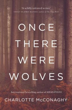 Once There Were Wolves by Charlotte McConaghy