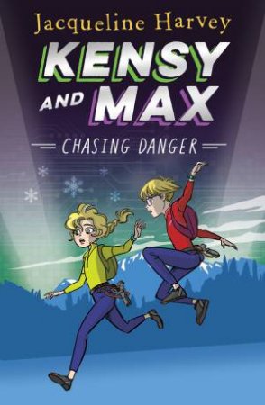 Chasing Danger by Jacqueline Harvey