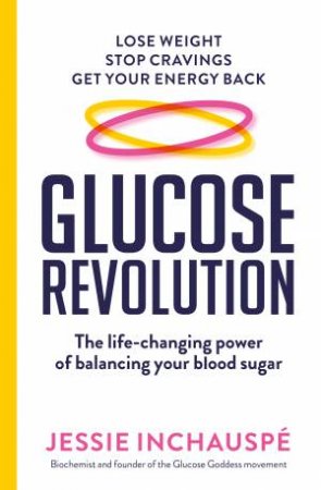 Glucose Revolution by Jessie Inchauspe