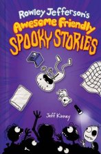 Rowley Jeffersons Awesome Friendly Spooky Stories